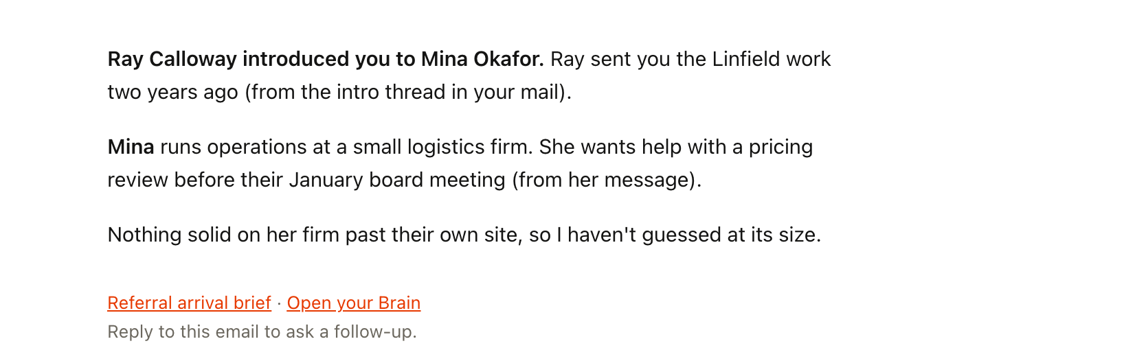 The Referral arrival brief email: Ray Calloway introduced you to Mina Okafor, Ray sent you the Linfield work two years ago, and one line saying there's nothing solid on her firm.